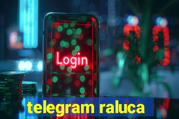 telegram raluca